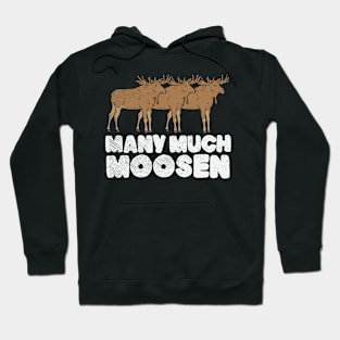 Many Much Moosen Hoodie